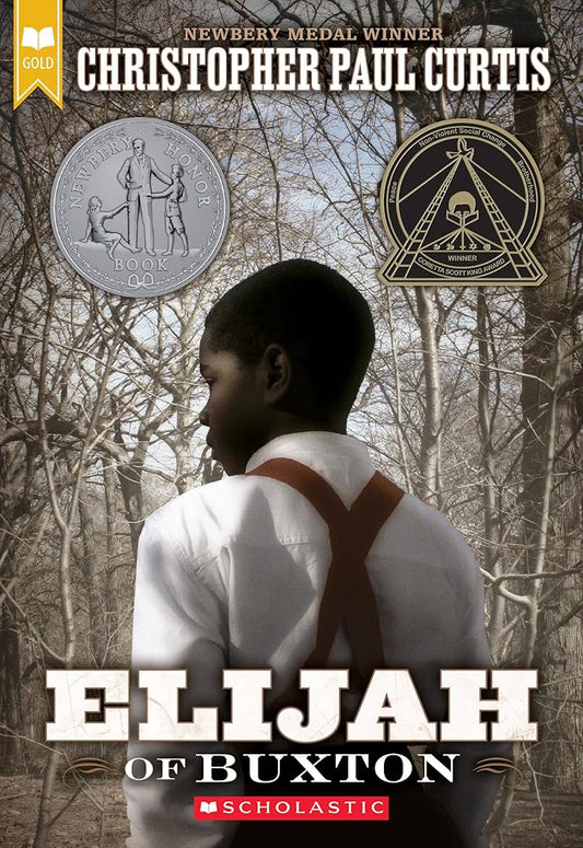 Elijah of Buxton (Scholastic Gold) by Cristopher Paul Curtis