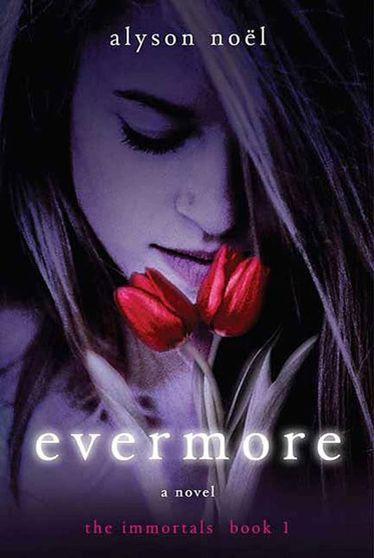 Evermore (The Immortals #1) by Alyson Noel