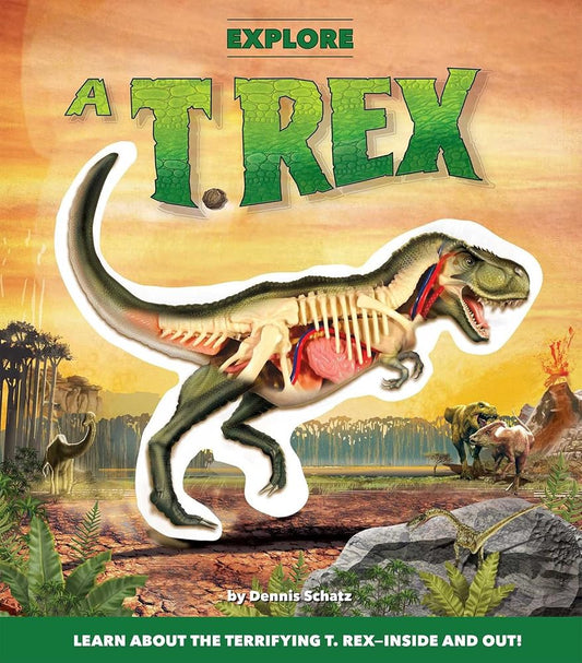 Explore a T. Rex by Dennis Schatz