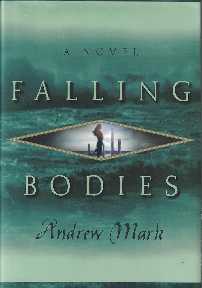 Falling Bodies by Andrew Mark