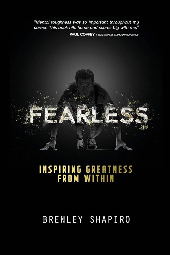 Fearless: Inspiring Greatness From Within by Brenley Shapiro