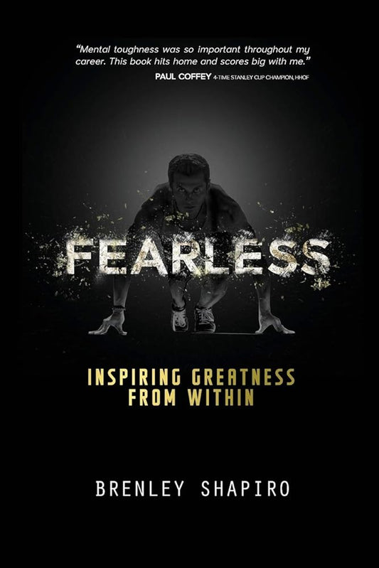 Fearless: Inspiring Greatness From Within by Brenley Shapiro