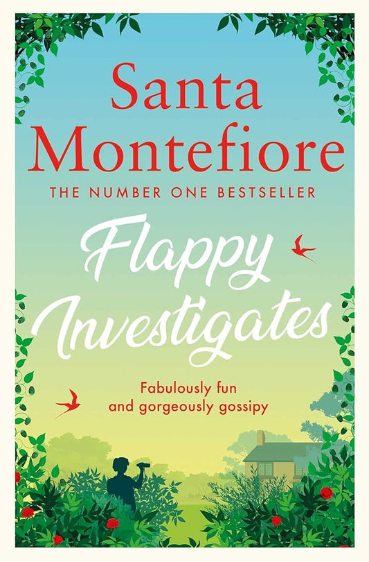 Flappy Investigates: from the author of the joyous Sunday Times bestseller  by Santa Montefiore