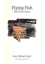 Flying Fish and Other Poems by Gary Michael Dault