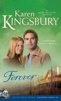 Forever (Firstborn #5) by Karen Kingsbury