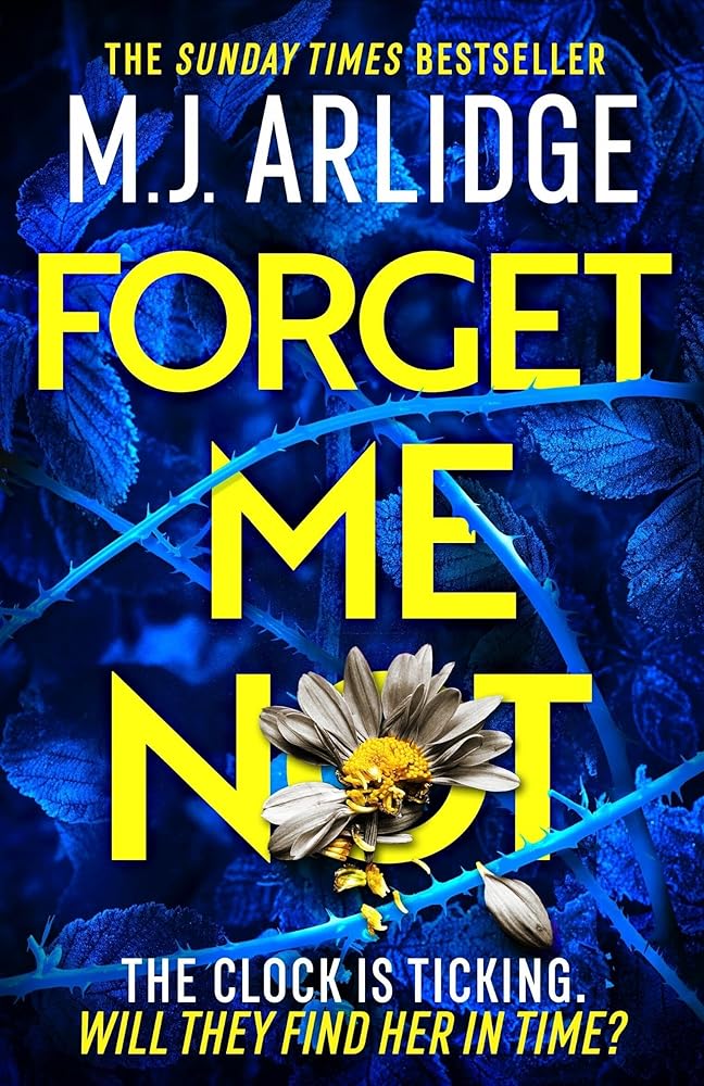 Forget Me Not by M.J. Arlidge 