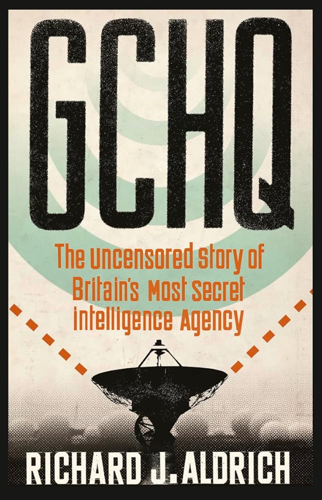 GCHQ by Richard J. Aldrich