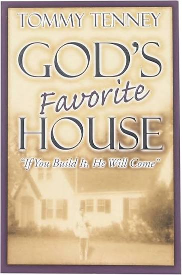 God's Favorite House: From Visitation to Habitation by Tommy Tenney