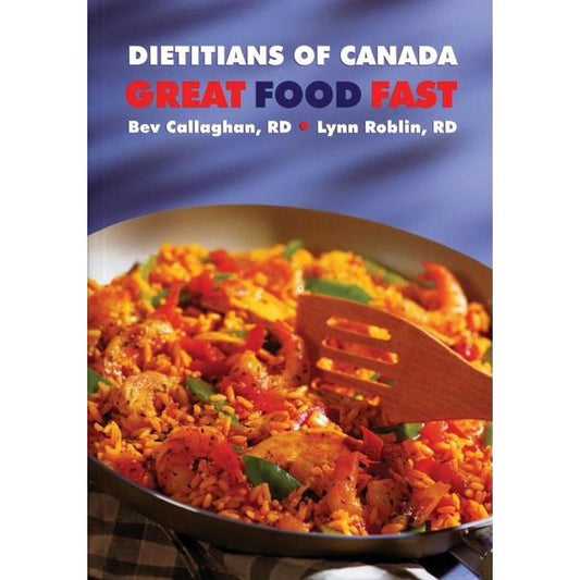 Great Food Fast: Dietitians of Canada by Bev Callaghan