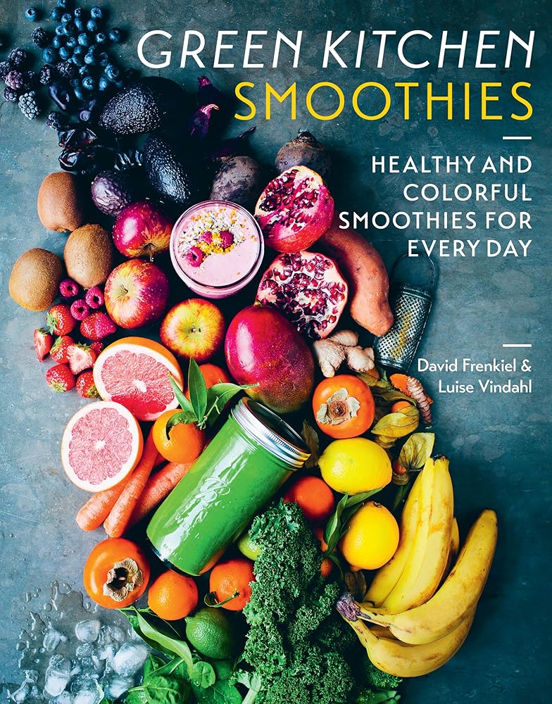 Green Kitchen Smoothies: Healthy and Colorful Smoothies for Every Day by David Frenkiel & Luise Vindahl
