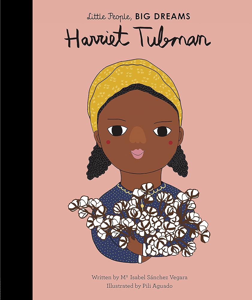 Harriet Tubman (Little People, BIG DREAMS #14) by Maria Isabel Sanchez Vegara