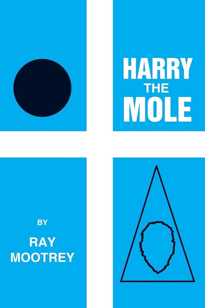 Harry the Mole by Ray Mootrey