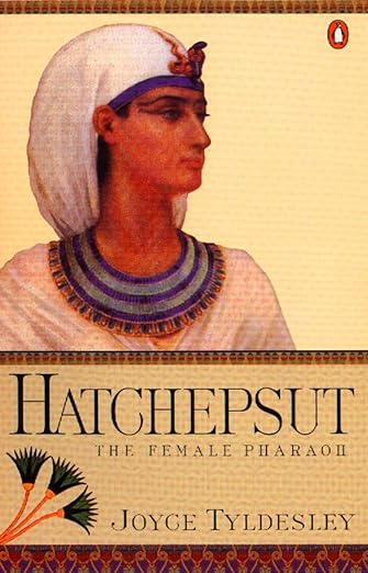 Hatchepsut: The Female Pharaoh by Joyce Tyldesley