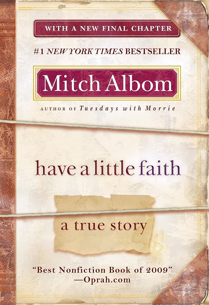 Have a Little Faith: A True Story Mitch Albom