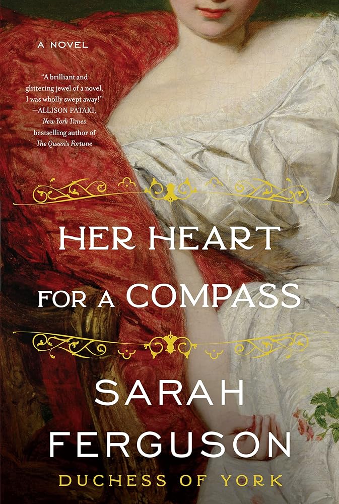 Her Heart for a Compass: A Novel by Sarah Ferguson