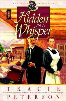 Hidden in a Whisper (Westward Chronicles #2) by Tracie Peterson