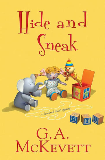 Hide and Sneak (A Savannah Reid Mystery #23) by G.A. McKevett
