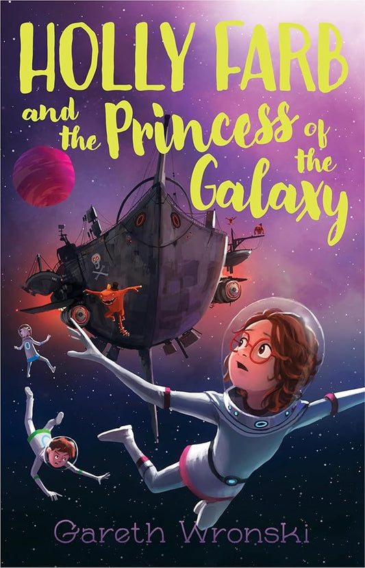 Holly Farb and the Princess of the Galaxy by Gareth Wronski