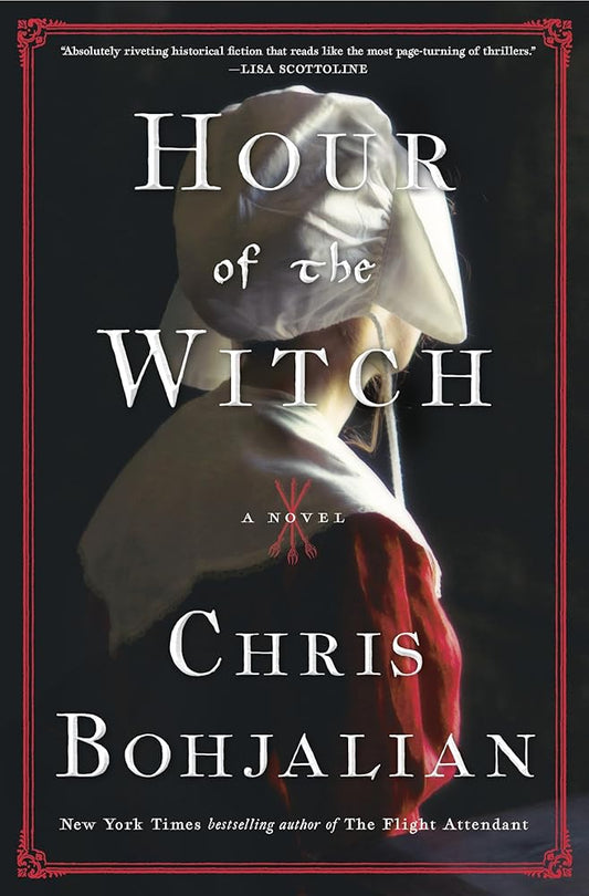 Hour of the Witch: A Novel by Chris Bohjalian