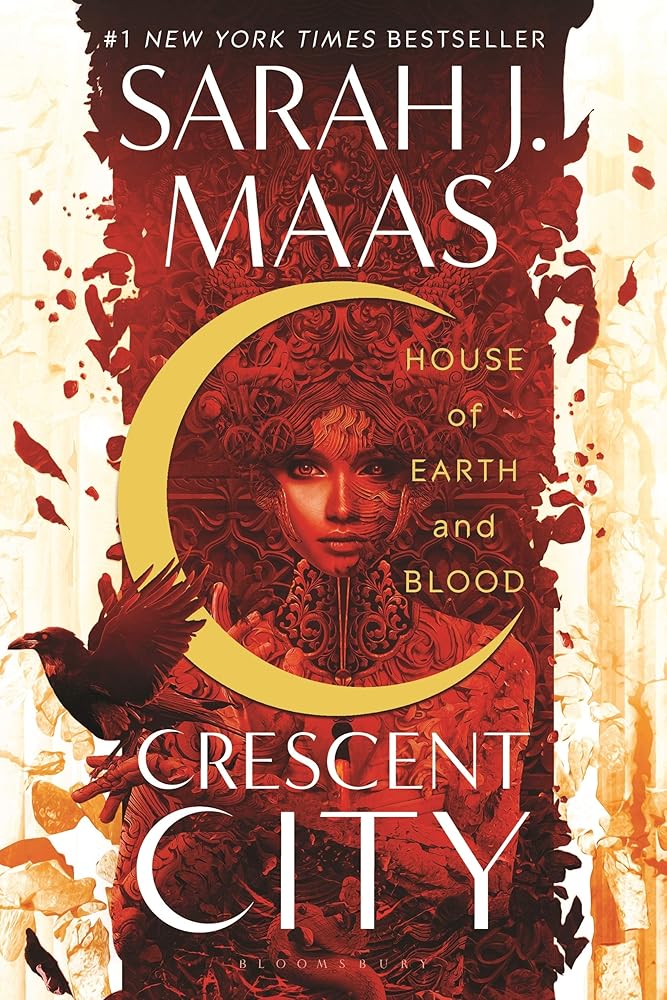 House of Earth and Blood (Crescent City #1) by Sarah J. Maas
