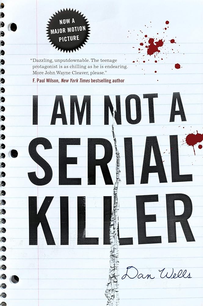 I Am Not A Serial Killer (John Cleaver, 1) by Dan Wells