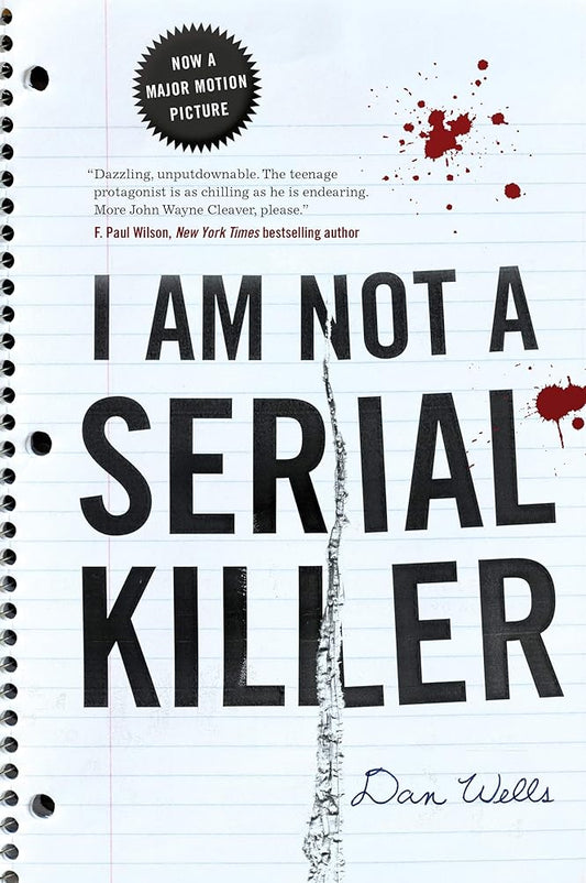 I Am Not A Serial Killer (John Cleaver, 1) by Dan Wells