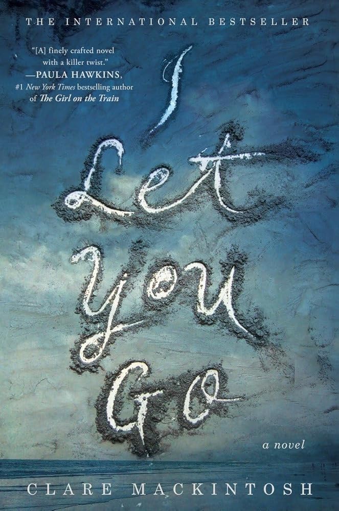 I Let You Go by Clare Mackintosh