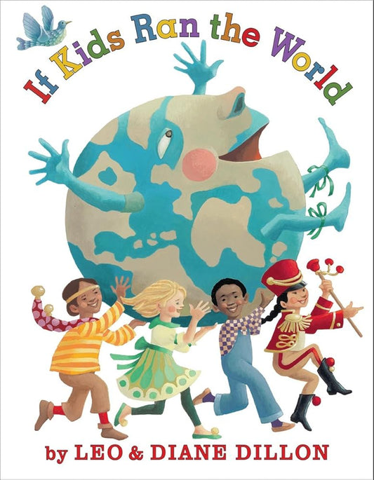 If Kids Ran the World by Leo & Diane Dillon