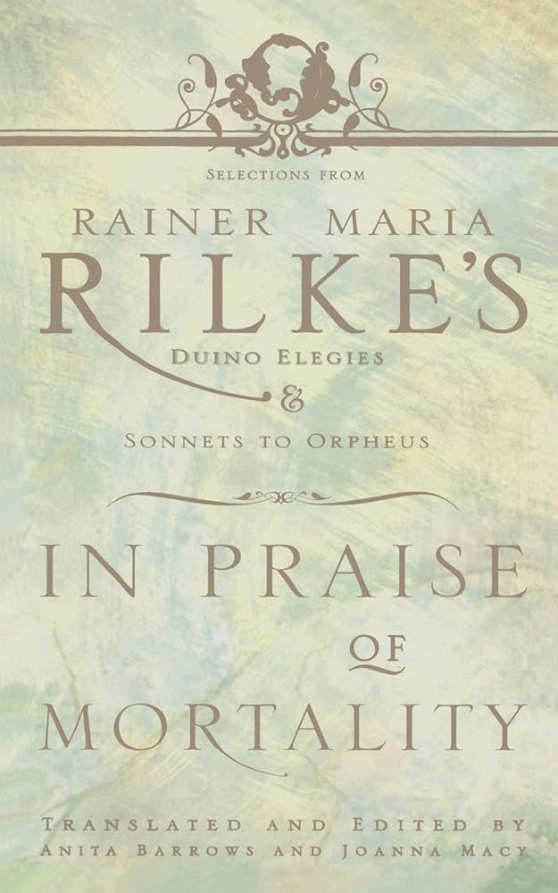 In Praise of Mortality by Anita Barrows & Joanna Macy