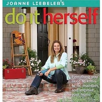 Joanne Liebeler's Do It Herself by JoAnne Liebeler