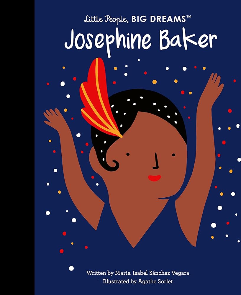 Josephine Baker (Little People, BIG DREAMS #16) by Maria Isabel Sanchez Vegara