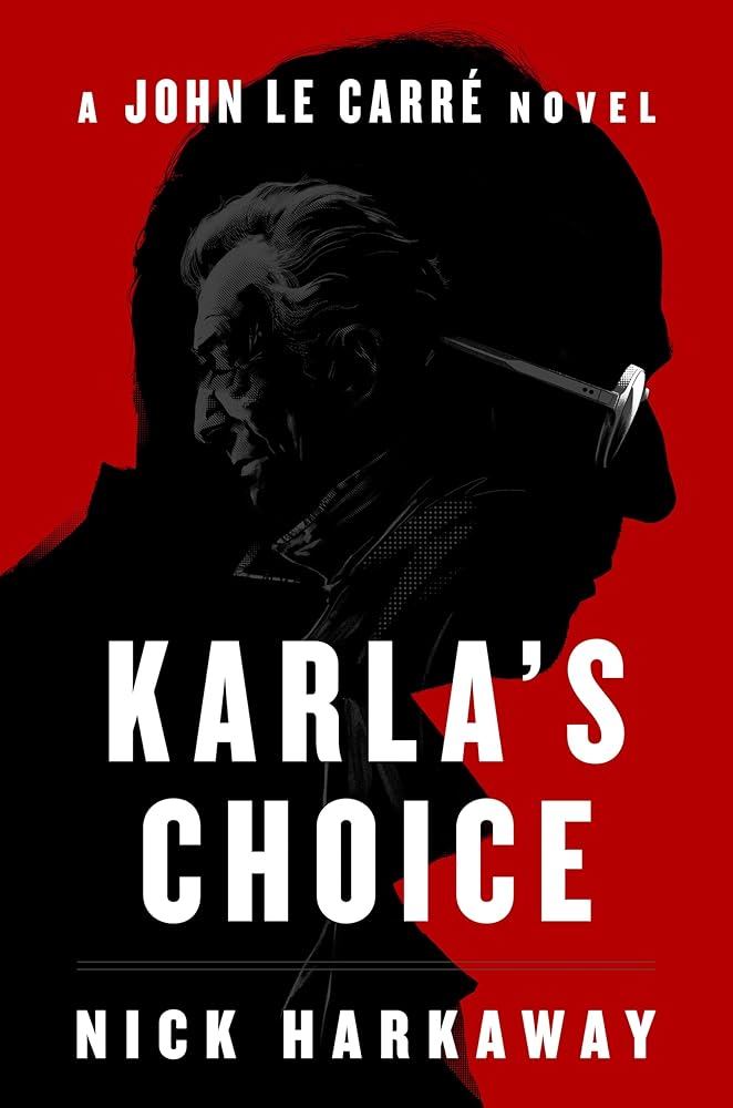 Karla's Choice (George Smiley #3.1) by Nick Harkaway