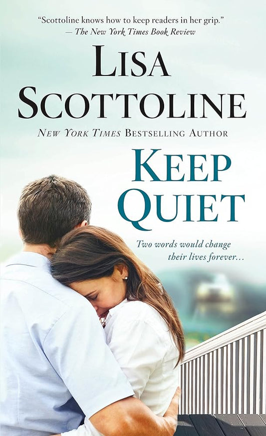 Keep Quiet by Lisa Scottoline