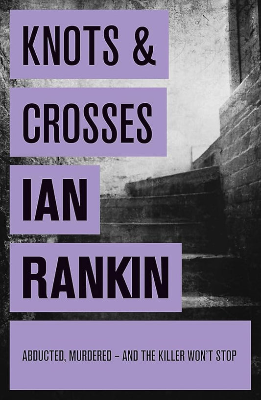 Knots And Crosses  (Inspector Rebus #1) by Ian Rankin