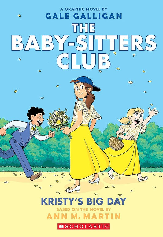 Kristy's Big Day (The Baby-Sitters Club Graphic Novels #6)  by Gale Galligan