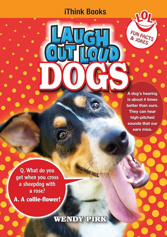 Laugh Out Loud Dogs: Fun Facts and Jokes (iThink Series) by iTHink Books