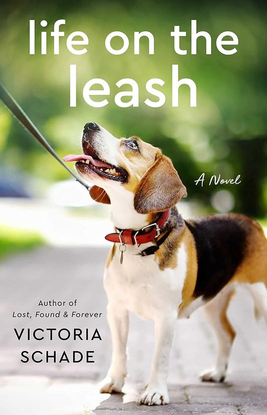 Life on the Leash by Victoria Schade