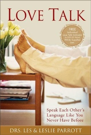 Love Talk: Speak Each Other's Language Like You Never Have Before by Drs. Les & Leslie Parrott