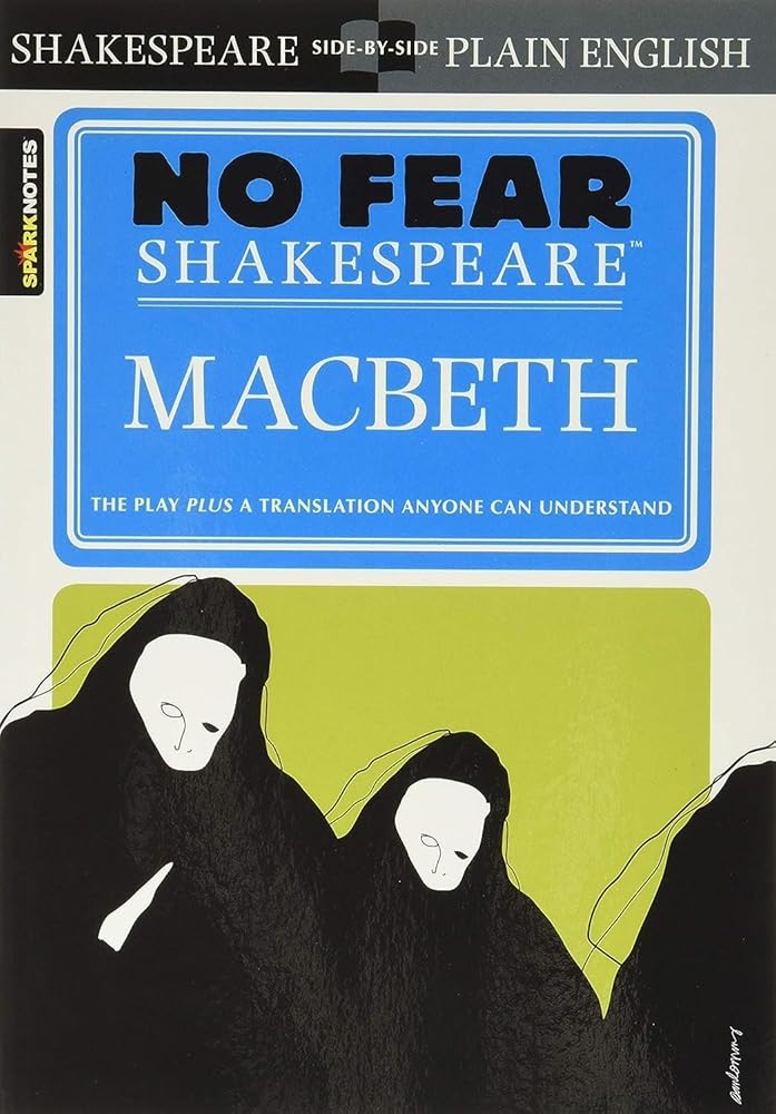 Macbeth (No Fear Shakespeare): No Fear Shakespeare Side-by-Side Plain English: 1 by Spark Notes