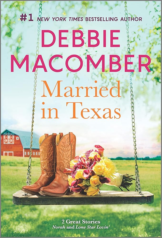 Married in Texas: Norah and Lone Star Lovin' (Orchard Valley #3-4) by Debbie Macomber