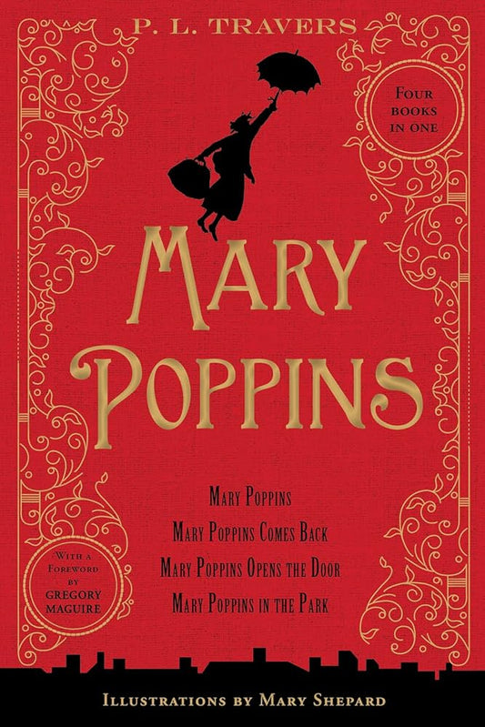 Mary Poppins: 80th Anniversary Collection by P L Travers