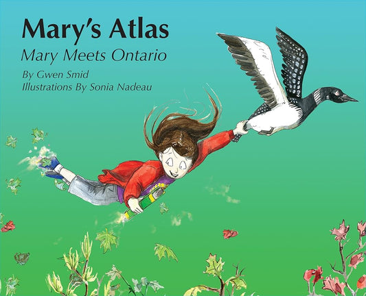Mary's Atlas, Mary Meets Ontario by Gwen Smid