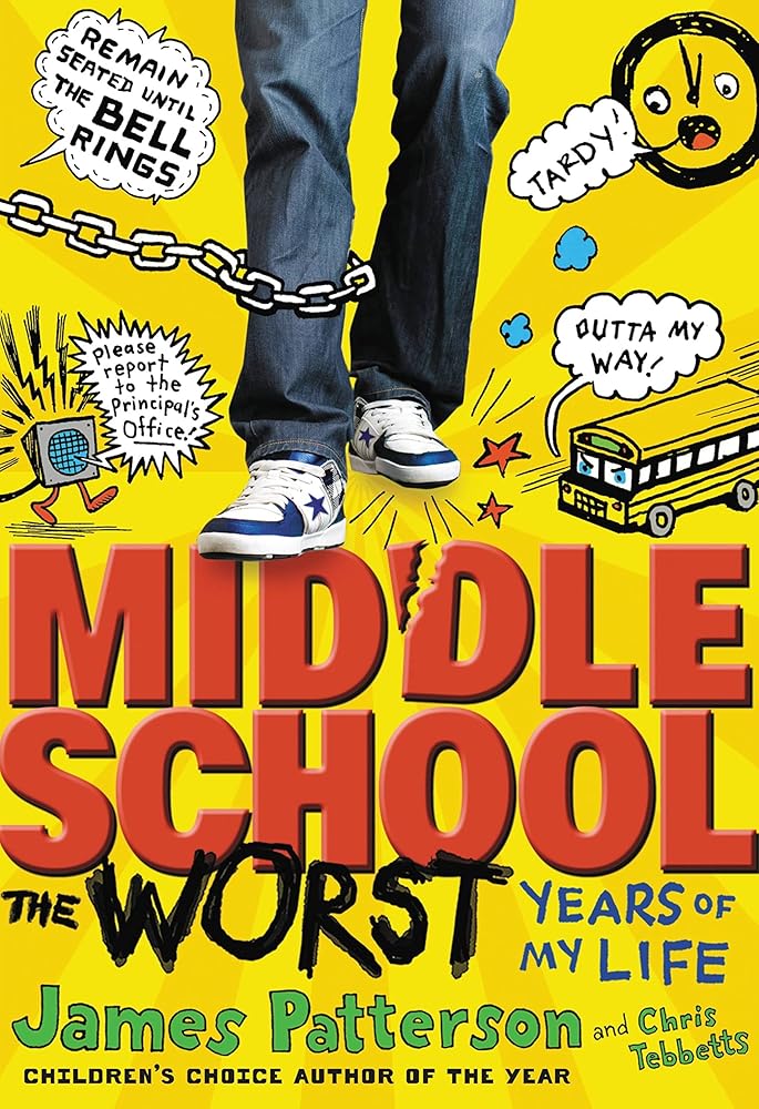Middle School, The Worst Years of My Life by James Patterson