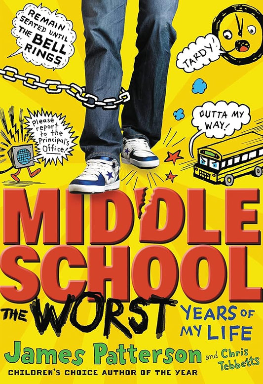Middle School, The Worst Years of My Life by James Patterson