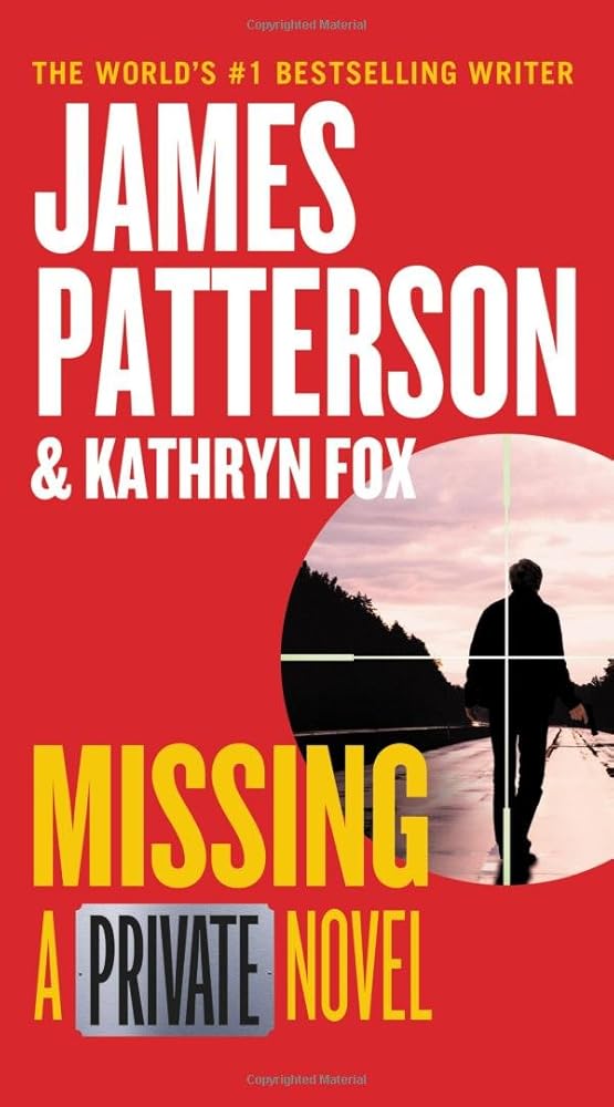 Missing: A Private Novel (Private #10) by James Patterson & Kathryn Fox