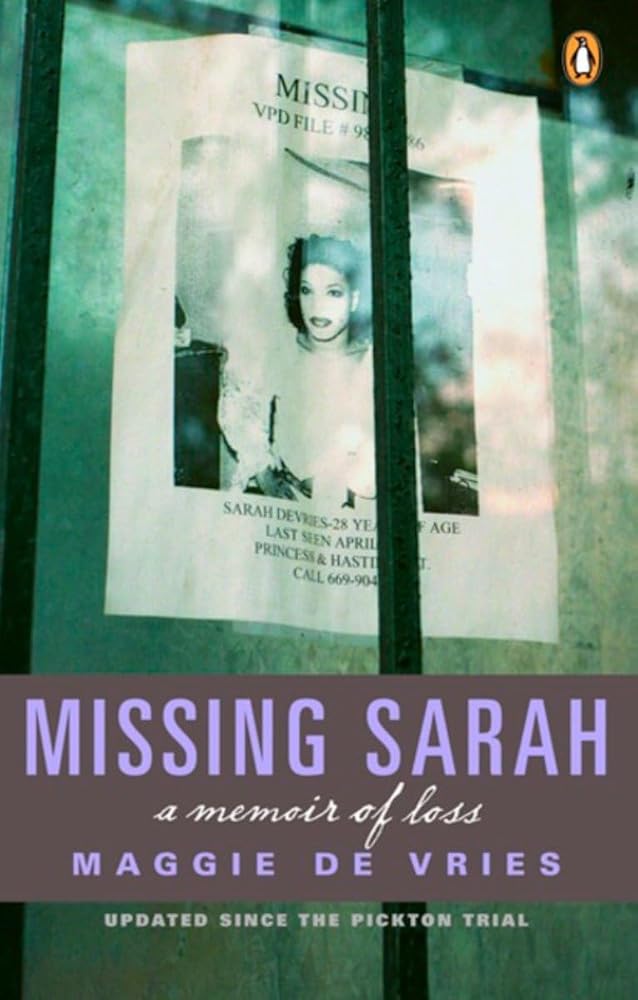 Missing Sarah: A Memoir Of Loss by Maggie De Vries