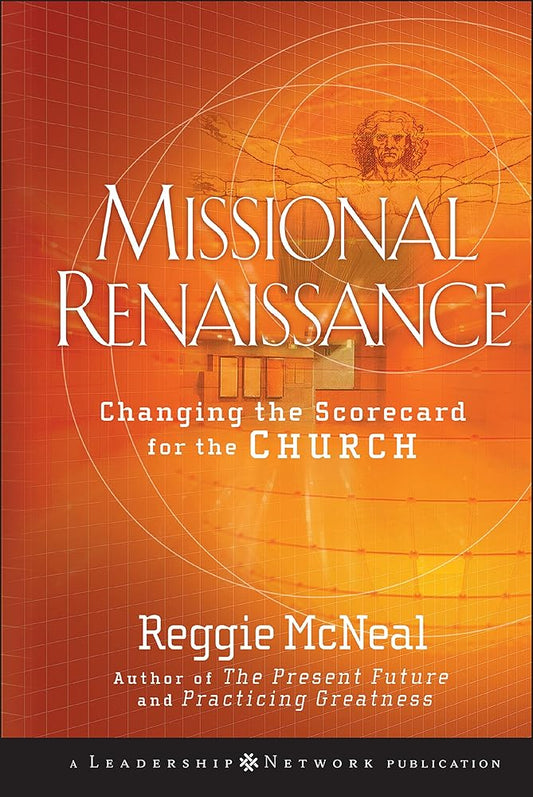 Missional Renaissance: Changing the Scorecard for the Church by Reggie McNeal