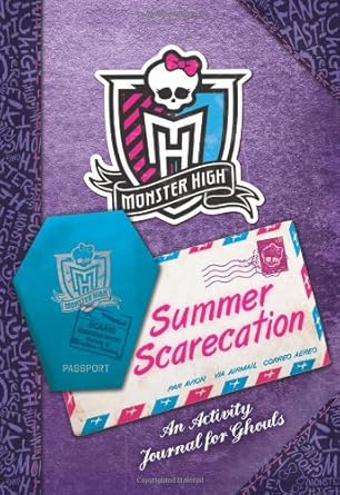 Monster High: Summer Scarecation: An Activity Journal for Ghouls by Monster High