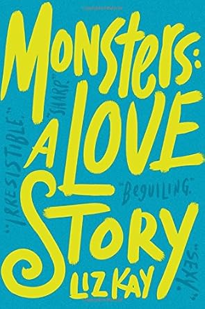 Monsters: A Love Story by Liz Kay