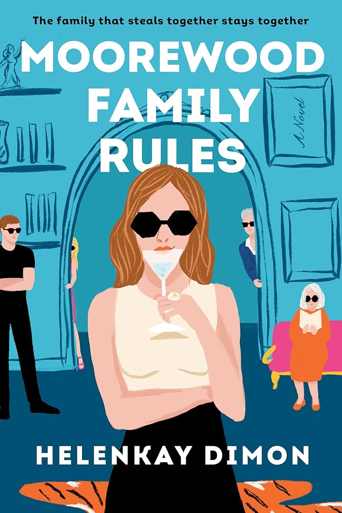 Moorewood Family Rules: A Novel by Helenkay Dimon